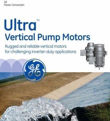 GE's Ultra Vertical Pump Motors